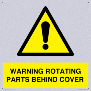 WARNING ROTATING PARTS BEHIND COVER